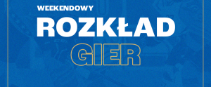 Weekendowy rozkład gier.