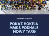 Pokaz hokeja młodzieżowych drużyn MMKS Podhale!